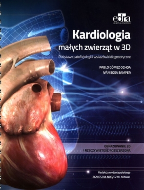 Kardiologia małych zwierząt w 3D - I.S. Samper, Pablo Gómez Ochoa