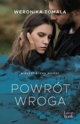 Powrót wroga - Tomala Weronika