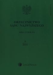 Orzecznictwo Sądu Najwyższego Izba Cywilna + Zbiór dodatkowy 9/2010