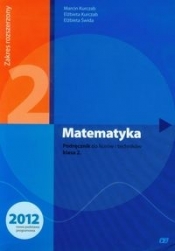 Matematyka. Klasa 2. Podręcznik dla liceów i techników. Zakres rozszerzony - Kurczab Marcin, Kurczab Elżbieta, Świda Elżbieta