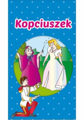 Kopciuszek - Maria Lizak, Katarzyna Stocka