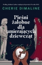 Pieśni żałobne dla umierających dziewcząt - Cherie Dimaline