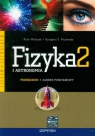 Fizyka i astronomia 2 Podręcznik Zakres podstawowy Liceum, technikum Walczak Piotr, Wojewoda Grzegorz F.