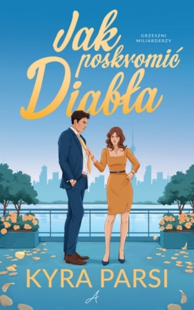 Jak poskromić diabła - Kyra Parsi .