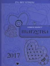 Kalendarz 2017 kobiece sekrety marzenia