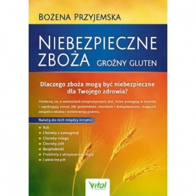 Niebezpieczne zboża. Groźny gluten - Bożena Przyjemska