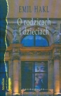 O rodzicach i dzieciach - Emil Hakl