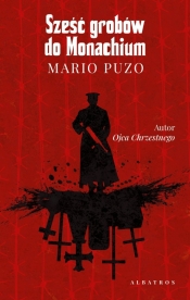 Sześć grobów do Monachium - Mario Puzo