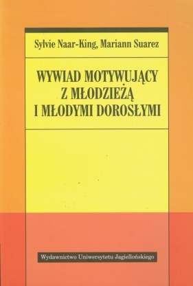 Wywiad motywujący z młodzieżą i młodymi dorosłymi - Mariann Suarez, Sylvie Naar-King