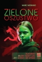 Zielone oszustwo. Dlaczego Zielony Nowy Ład jest gorszy, niż myślisz - Marc Morano
