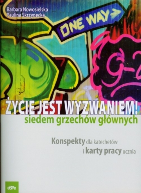 Życie jest wyzwaniem Siedem grzechów głównych - Barbara Nowosielska, Paulina Skrzynecka