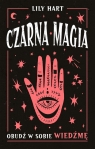 Czarna magia. Obudź w sobie wiedźmę Lily Hart