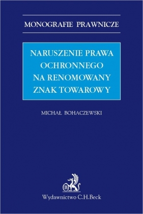 Naruszenie prawa ochronnego na renomowany znak towarowy - dr Michał Bohaczewski