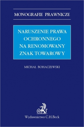 Naruszenie prawa ochronnego na renomowany znak towarowy - Michał Bohaczewski