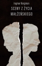 Sceny z życia małżeńskiego - Ingmar Bergman