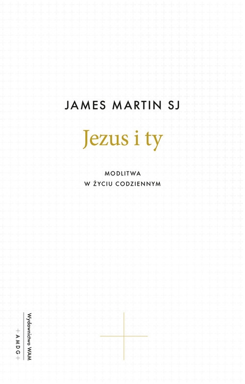 Jezus i ty James Martin