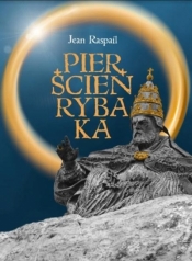 Pierścień Rybaka - Jean Raspail