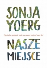 Nasze miejsce Sonja Yoerg