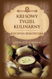 Kresowy tygiel kulinarny - Fiedoruk Andrzej