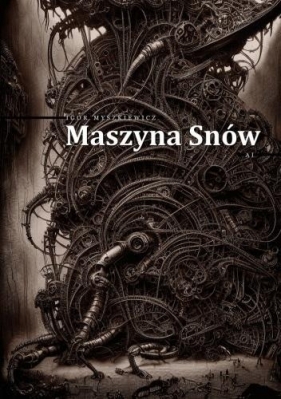 Maszyna Snów - Igor Myszkiewicz