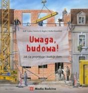 Uwaga, budowa! - Ferenc B. Regös, Heike Ossenkop, Rolf Toyka