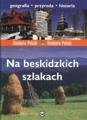 Na beskidzkich szlakach.(niebieska) - Jarek Majcher, Agnieszka Bilińska, Włodek Biliński