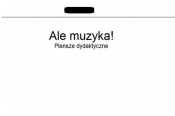 Ale muzyka! Plansze dydaktyczne - <br />