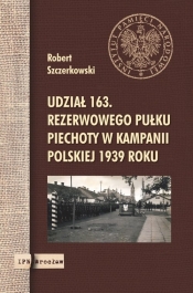 Udział 163. rezerwowego pułku piechoty w kampanii polskiej 1939 roku