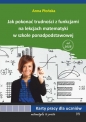 Jak pokonać trudności z funkcjami na lekcjach matematyki w szkole ponadpodstawowej - Anna Płońska