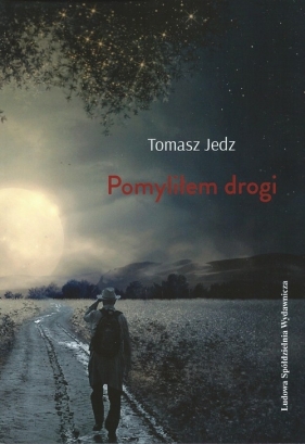 Pomyliłem drogi - Jedz Tomasz