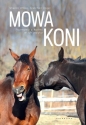 Mowa koni. Rozmowy z końmi w ich języku - Gretchen Vogelt, Sharon Wilsie