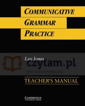 Communicative Grammar Practice Teacher's Manual - Leo Jones