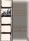 Romantyka RewolucjiRekonesans filmowy