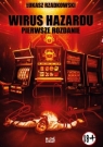 Kasynogeddon T.1 Wirus Hazardu. Pierwsze Rozdanie Łukasz Rzadkowski