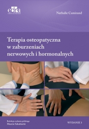 Terapia osteopatyczna w zaburzeniach nerwowych i hormonalnych - Camirand N.