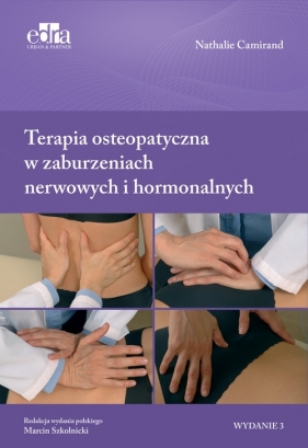Terapia osteopatyczna w zaburzeniach nerwowych i hormonalnych - Nathalie Camirand