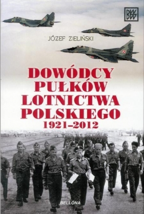 Dowódcy pułków lotnictwa polskiego 1921-2012 - Józef Zieliński