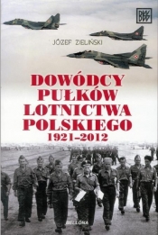 Dowódcy pułków lotnictwa polskiego 1921-2012 - Józef Zieliński