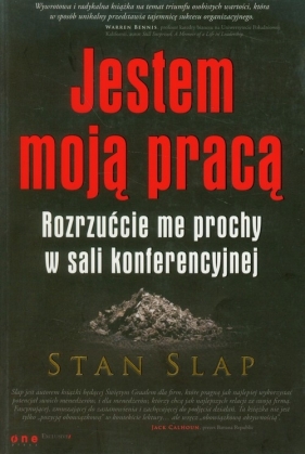Jestem moją pracą Rozrzućcie me prochy w sali konferencyjnej - Slap Stan