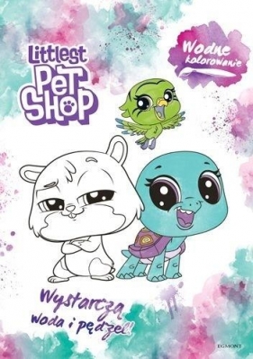 Wodne kolorowanie. Littlest Pet Shop - Opracowanie zbiorowe