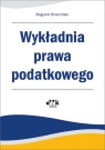 Wykładnia prawa podatkowego Brzeziński Bogumił