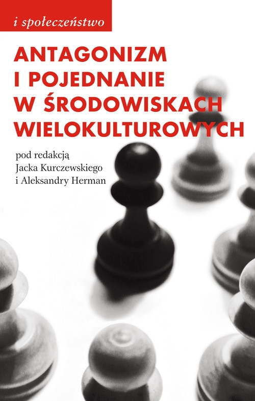 Antagonizm i pojednanie w środowiskach wielokulturowych