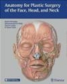 Anatomy for Plastic Surgery of the Face, Head and Neck Kaoichi Watanabe
