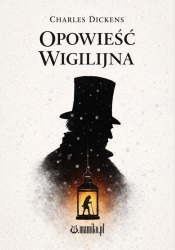 Opowieść wigilijna - Charles Dickens