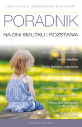 Poradnik na dni smutku i rozstania - Schroeter-Rupieper Mechthild