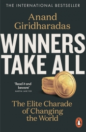 Winners Take All - Giridharadas Anand