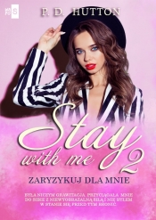 Stay with me 2. Zaryzykuj dla mnie - Hutton P.D.