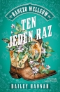 Ten jeden raz. Ranczo Wellsów. Tom 2 - Hannah Bailey