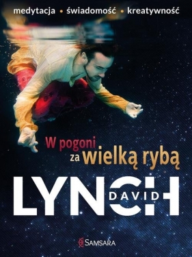 W pogoni za wielką rybą - David Lynch