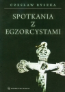 Spotkania z egzorcystami Ryszka Czesław